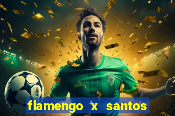 flamengo x santos 2011 jogo completo